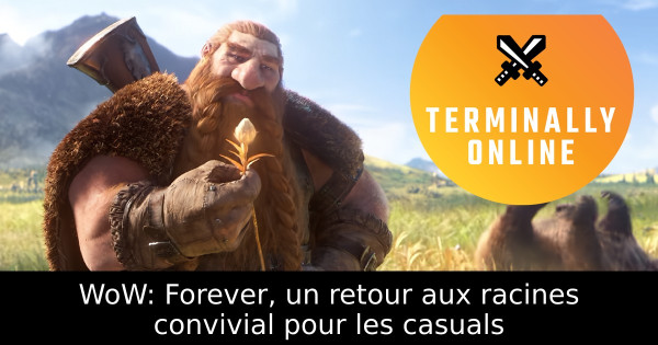 WoW: Forever, un retour aux racines convivial pour les casuals