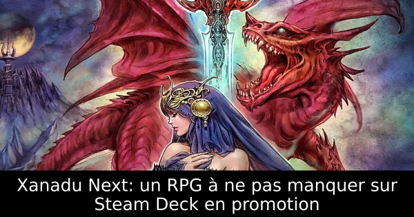 Xanadu Next: un RPG à ne pas manquer sur Steam Deck en promotion