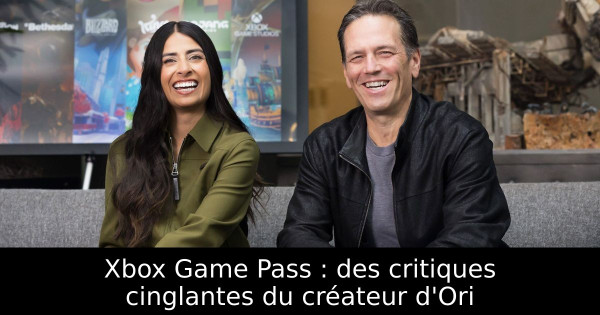 Xbox Game Pass : des critiques cinglantes du créateur d'Ori