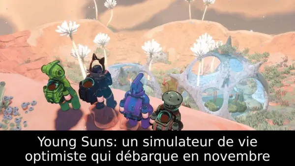 Young Suns: un simulateur de vie optimiste qui débarque en novembre