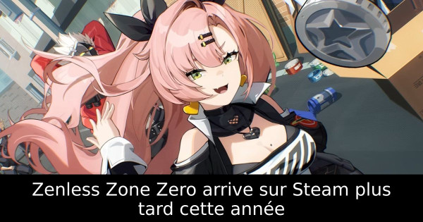 Zenless Zone Zero arrive sur Steam plus tard cette année