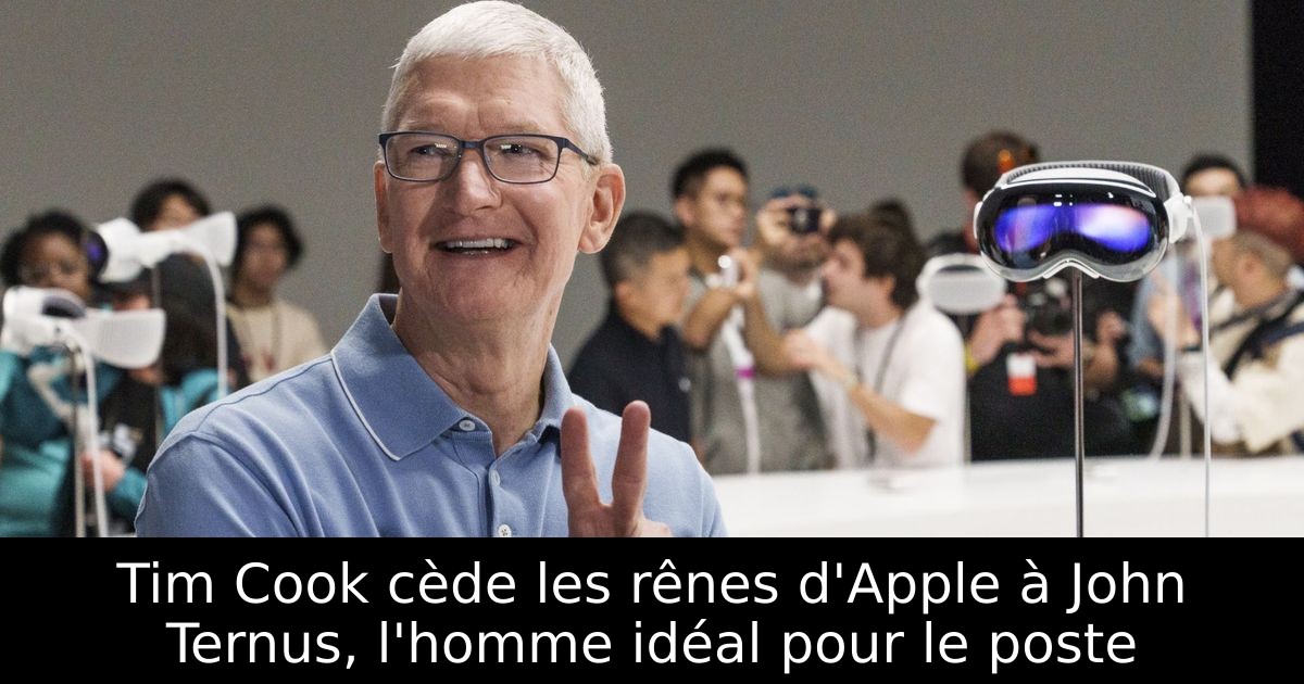 Tim Cook cède les rênes d'Apple à John Ternus, l'homme idéal pour le poste