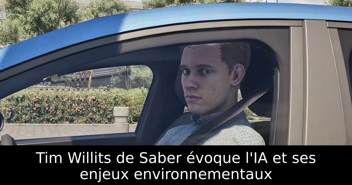 Tim Willits de Saber évoque l'IA et ses enjeux environnementaux