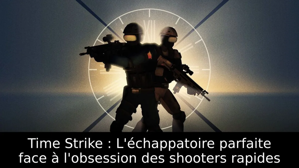 Time Strike : L'échappatoire parfaite face à l'obsession des shooters rapides