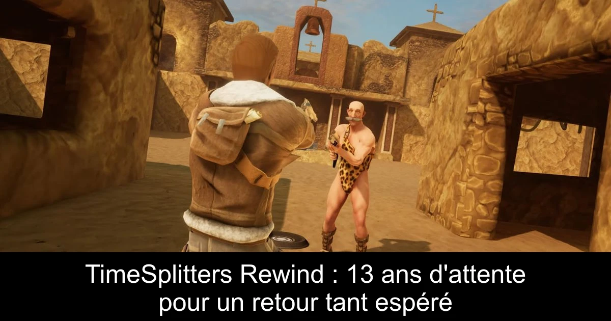 TimeSplitters Rewind : 13 ans d'attente pour un retour tant espéré