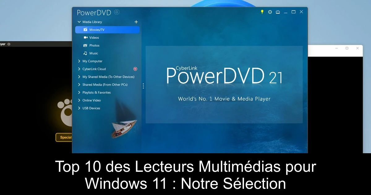 Top 10 des Lecteurs Multimédias pour Windows 11 : Notre Sélection