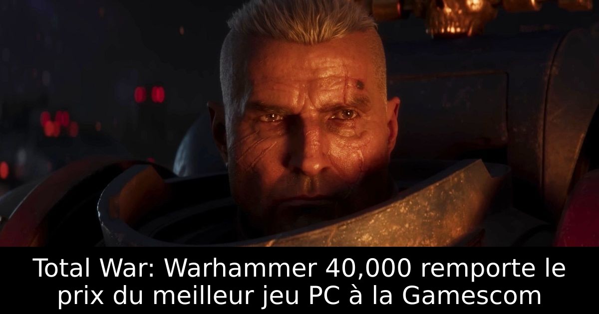 Total War: Warhammer 40,000 remporte le prix du meilleur jeu PC à la Gamescom