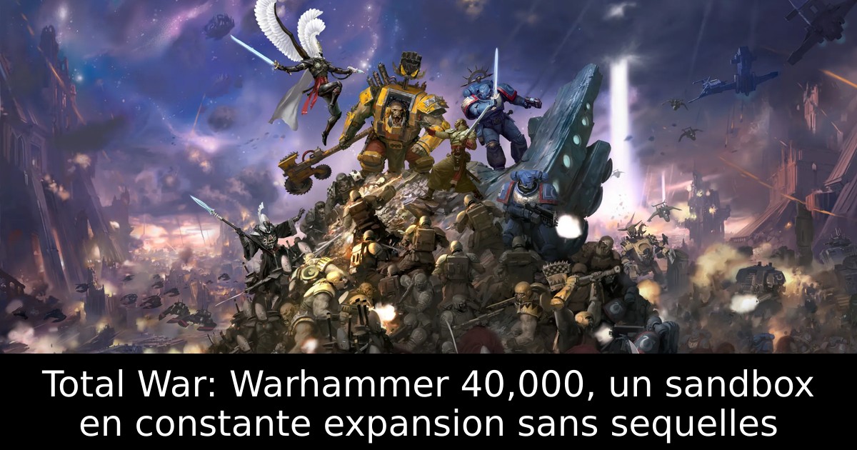 Total War: Warhammer 40,000, un sandbox en constante expansion sans sequelles