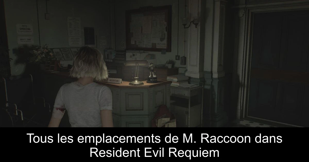 Tous les emplacements de M. Raccoon dans Resident Evil Requiem