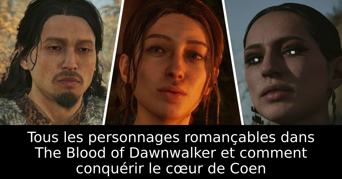 Tous les personnages romançables dans The Blood of Dawnwalker et comment conquérir le cœur de Coen