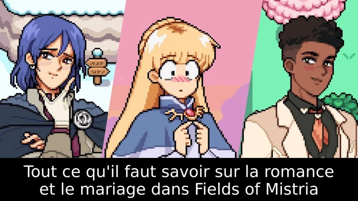 Tout ce qu'il faut savoir sur la romance et le mariage dans Fields of Mistria