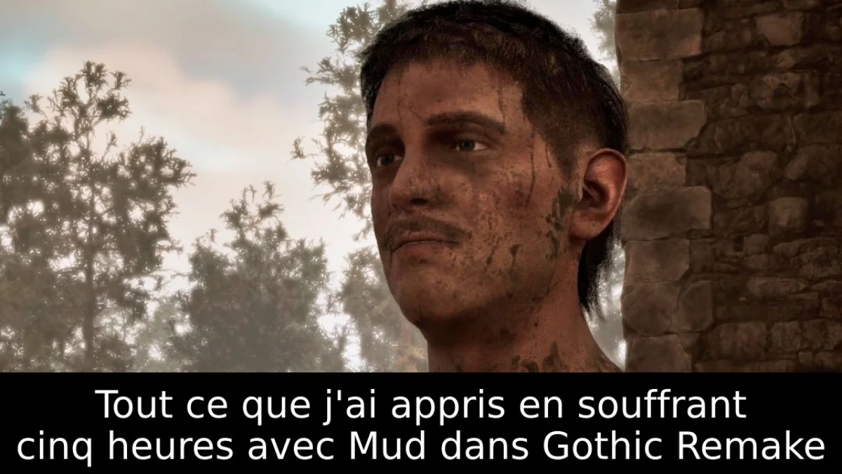 Tout ce que j'ai appris en souffrant cinq heures avec Mud dans Gothic Remake