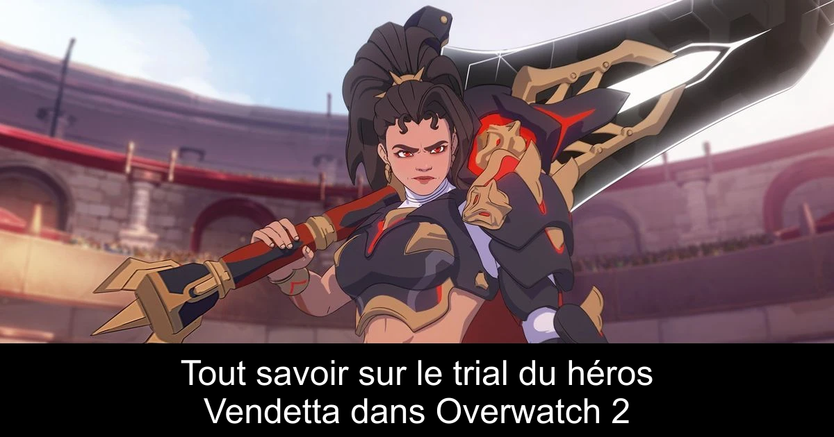 Tout savoir sur le trial du héros Vendetta dans Overwatch 2