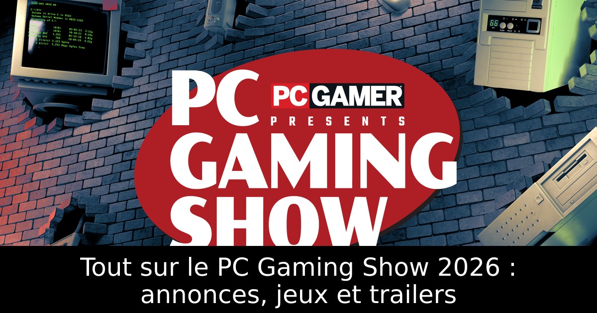 Tout sur le PC Gaming Show 2026 : annonces, jeux et trailers
