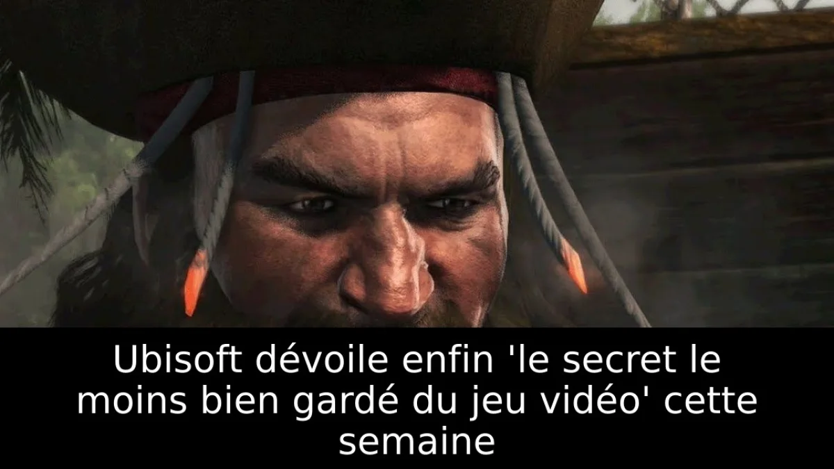 Ubisoft dévoile enfin 'le secret le moins bien gardé du jeu vidéo' cette semaine