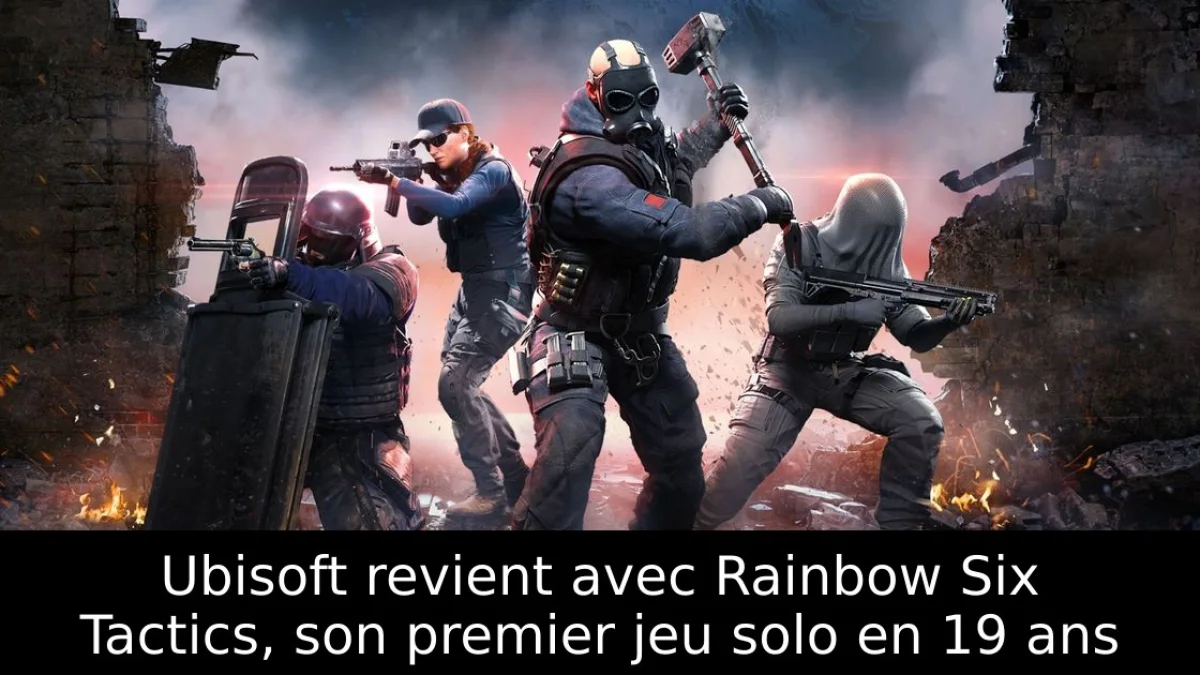 Ubisoft revient avec Rainbow Six Tactics, son premier jeu solo en 19 ans