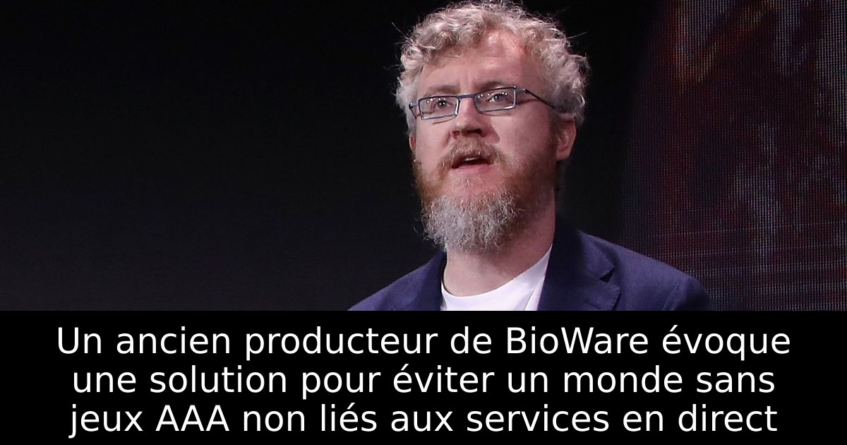 Un ancien producteur de BioWare évoque une solution pour éviter un monde sans jeux AAA non liés aux services en direct