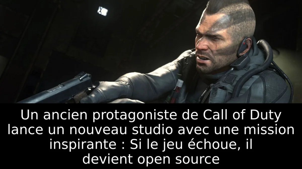 Un ancien protagoniste de Call of Duty lance un nouveau studio avec une mission inspirante : Si le jeu échoue, il devient open source