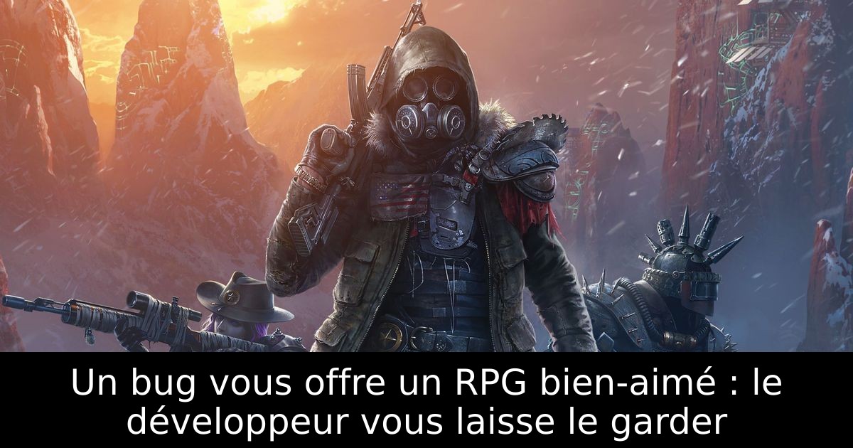 Un bug vous offre un RPG bien-aimé : le développeur vous laisse le garder
