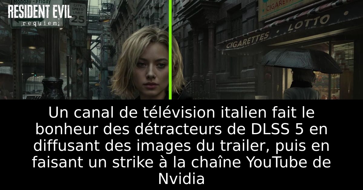 Un canal de télévision italien fait le bonheur des détracteurs de DLSS 5 en diffusant des images du trailer, puis en faisant un strike à la chaîne YouTube de Nvidia