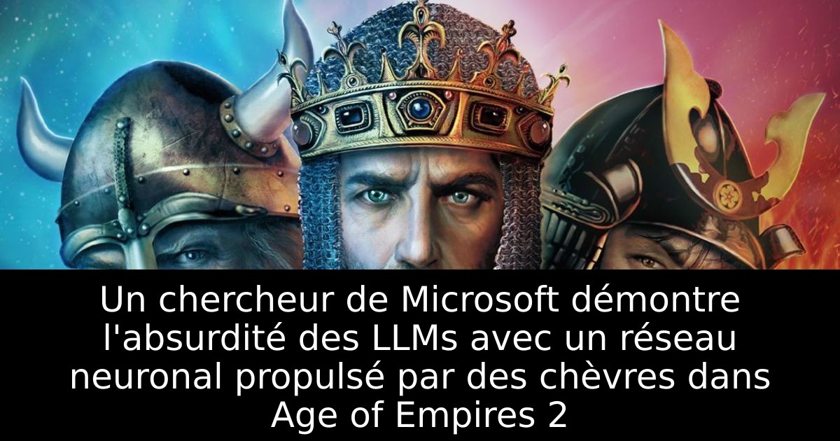 Un chercheur de Microsoft démontre l'absurdité des LLMs avec un réseau neuronal propulsé par des chèvres dans Age of Empires 2