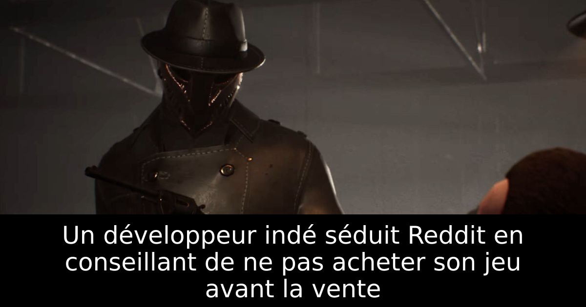 Un développeur indé séduit Reddit en conseillant de ne pas acheter son jeu avant la vente