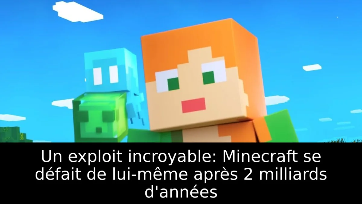 Un exploit incroyable: Minecraft se défait de lui-même après 2 milliards d'années