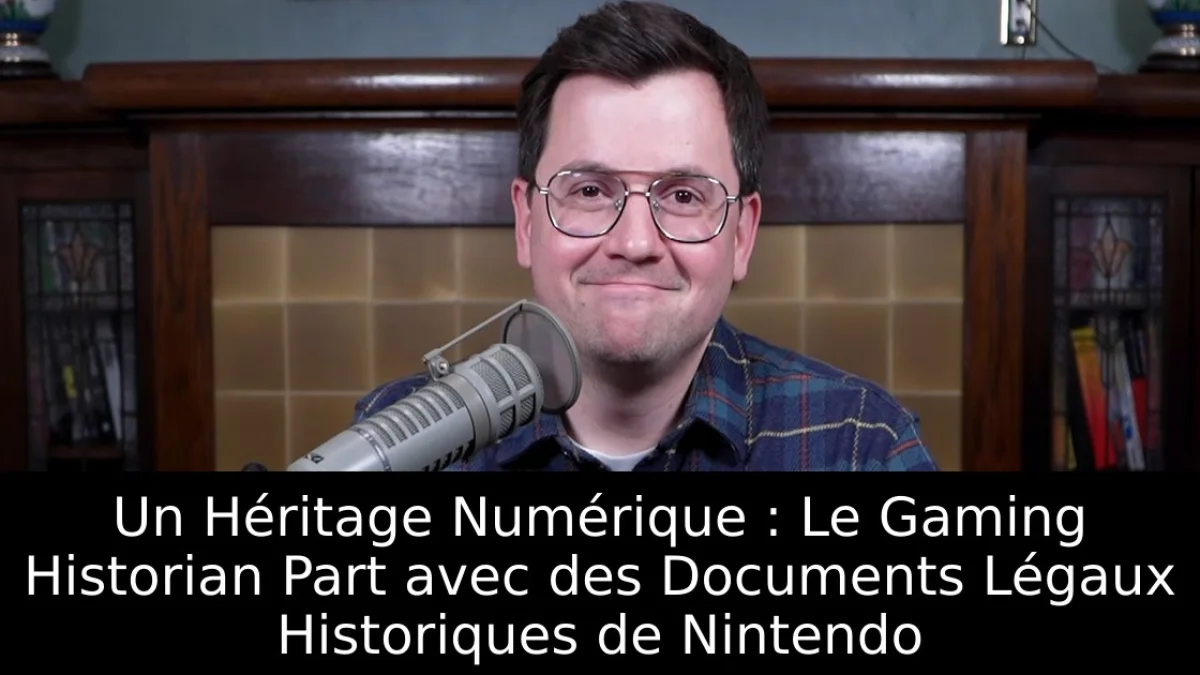Un Héritage Numérique : Le Gaming Historian Part avec des Documents Légaux Historiques de Nintendo