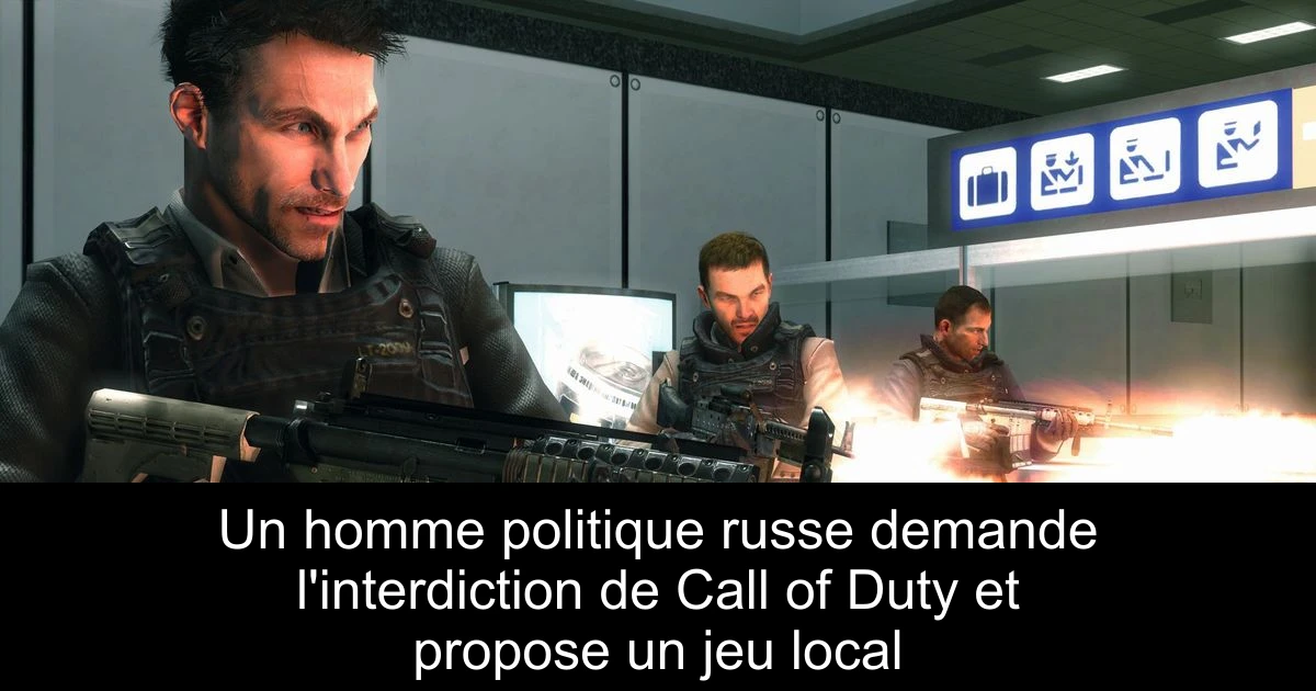 Un homme politique russe demande l'interdiction de Call of Duty et propose un jeu local