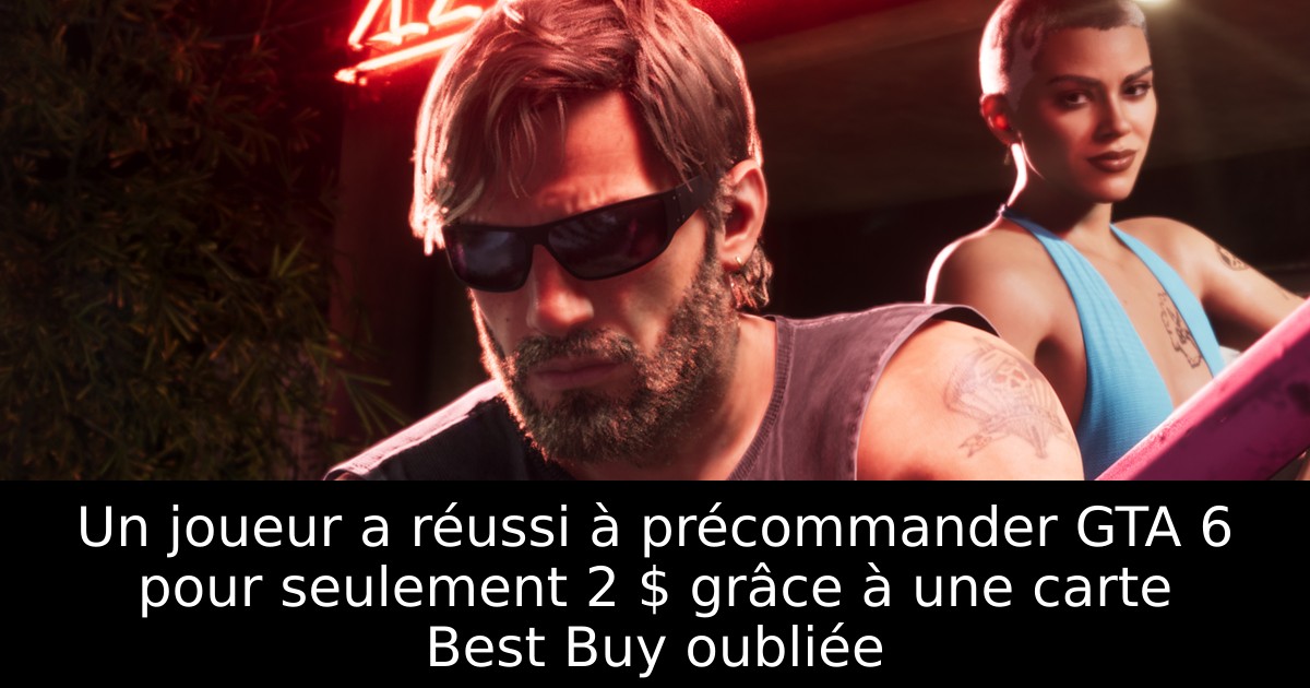Un joueur a réussi à précommander GTA 6 pour seulement 2 $ grâce à une carte Best Buy oubliée