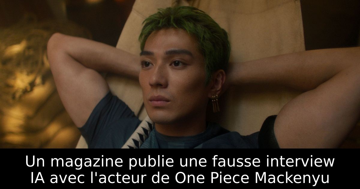 Un magazine publie une fausse interview IA avec l'acteur de One Piece Mackenyu