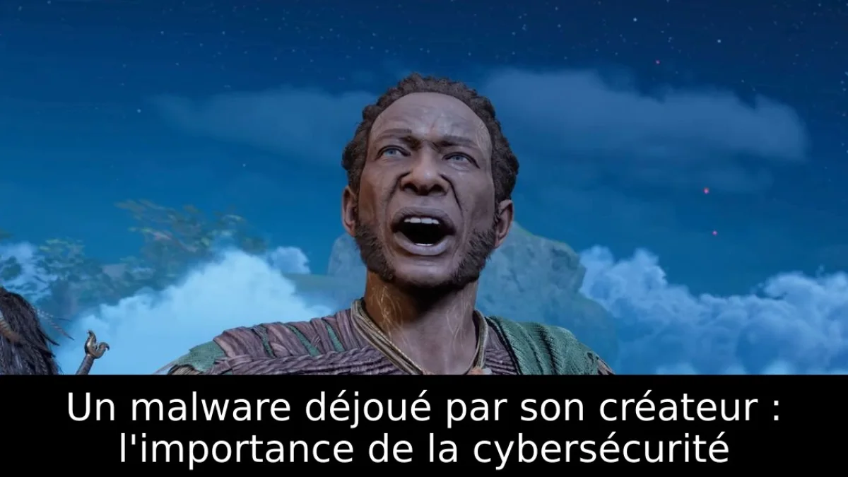 Un malware déjoué par son créateur : l'importance de la cybersécurité