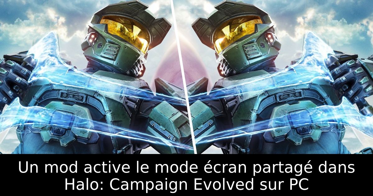Un mod active le mode écran partagé dans Halo: Campaign Evolved sur PC