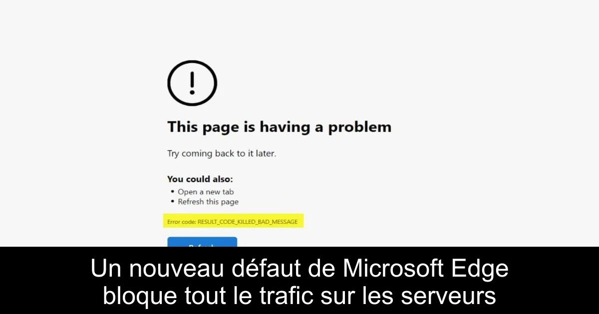 Un nouveau défaut de Microsoft Edge bloque tout le trafic sur les serveurs