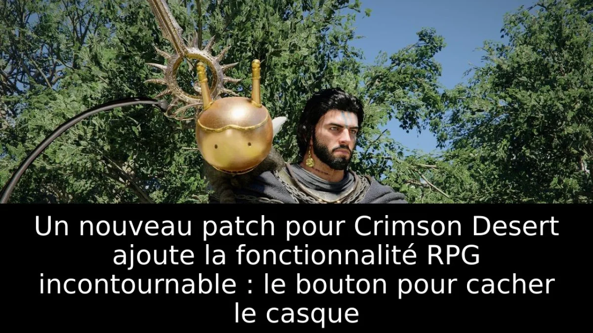 Un nouveau patch pour Crimson Desert ajoute la fonctionnalité RPG incontournable : le bouton pour cacher le casque