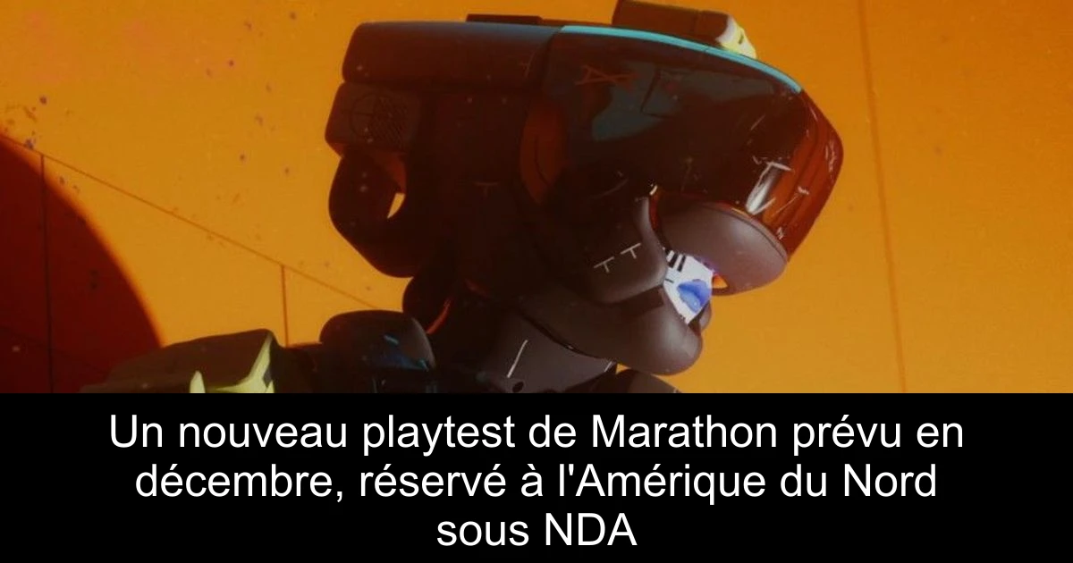 Un nouveau playtest de Marathon prévu en décembre, réservé à l'Amérique du Nord sous NDA