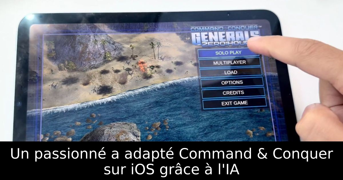 Un passionné a adapté Command & Conquer sur iOS grâce à l'IA