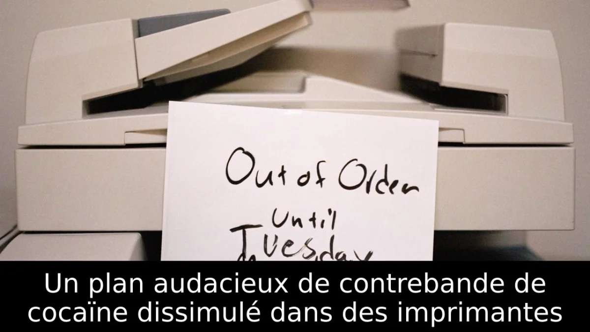 Un plan audacieux de contrebande de cocaïne dissimulé dans des imprimantes