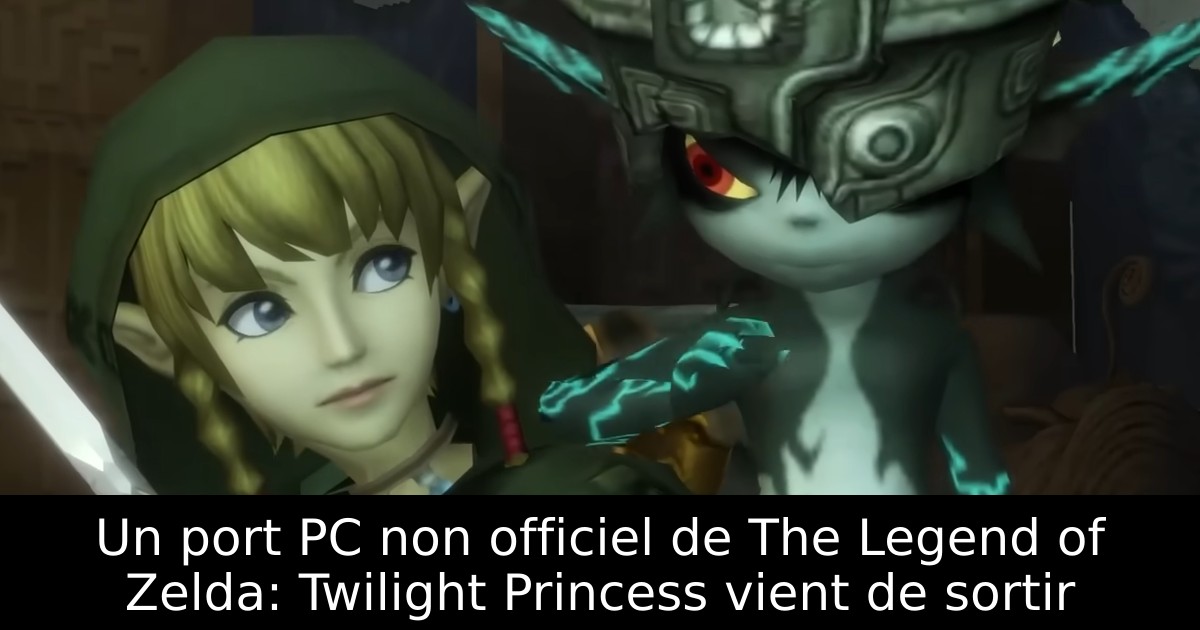 Un port PC non officiel de The Legend of Zelda: Twilight Princess vient de sortir
