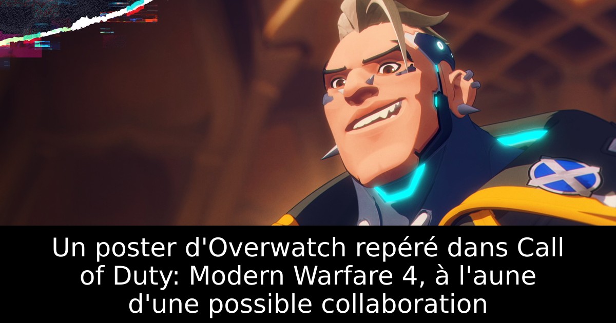 Un poster d'Overwatch repéré dans Call of Duty: Modern Warfare 4, à l'aune d'une possible collaboration