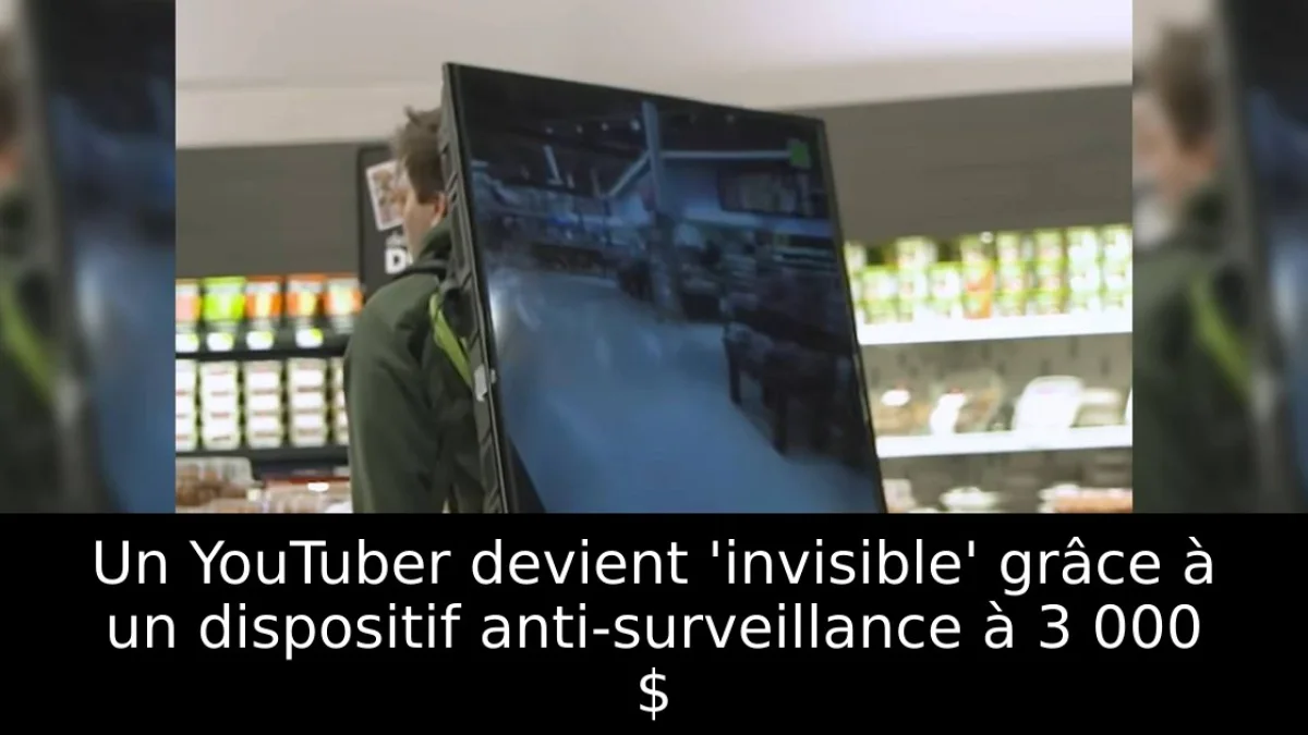 Un YouTuber devient 'invisible' grâce à un dispositif anti-surveillance à 3 000 $