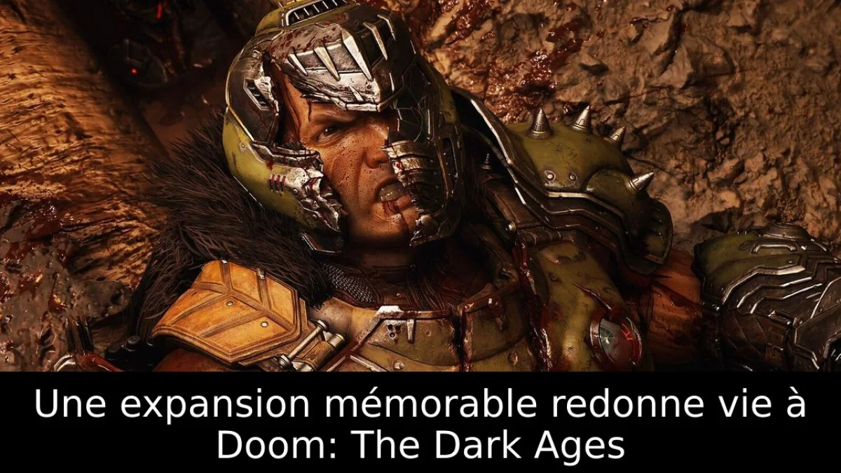 Une expansion mémorable redonne vie à Doom: The Dark Ages