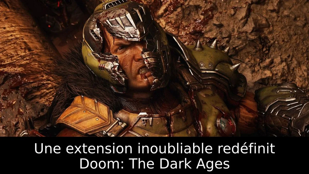 Une extension inoubliable redéfinit Doom: The Dark Ages