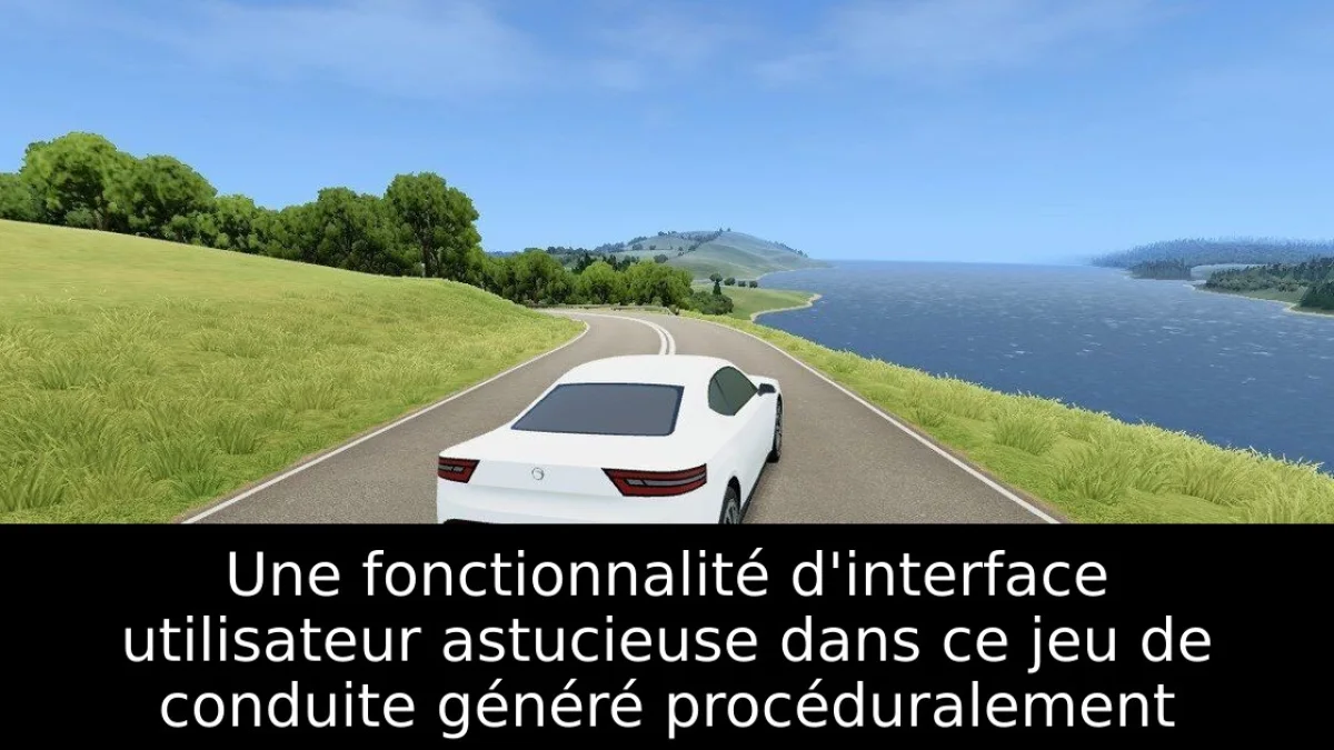 Une fonctionnalité d'interface utilisateur astucieuse dans ce jeu de conduite généré procéduralement
