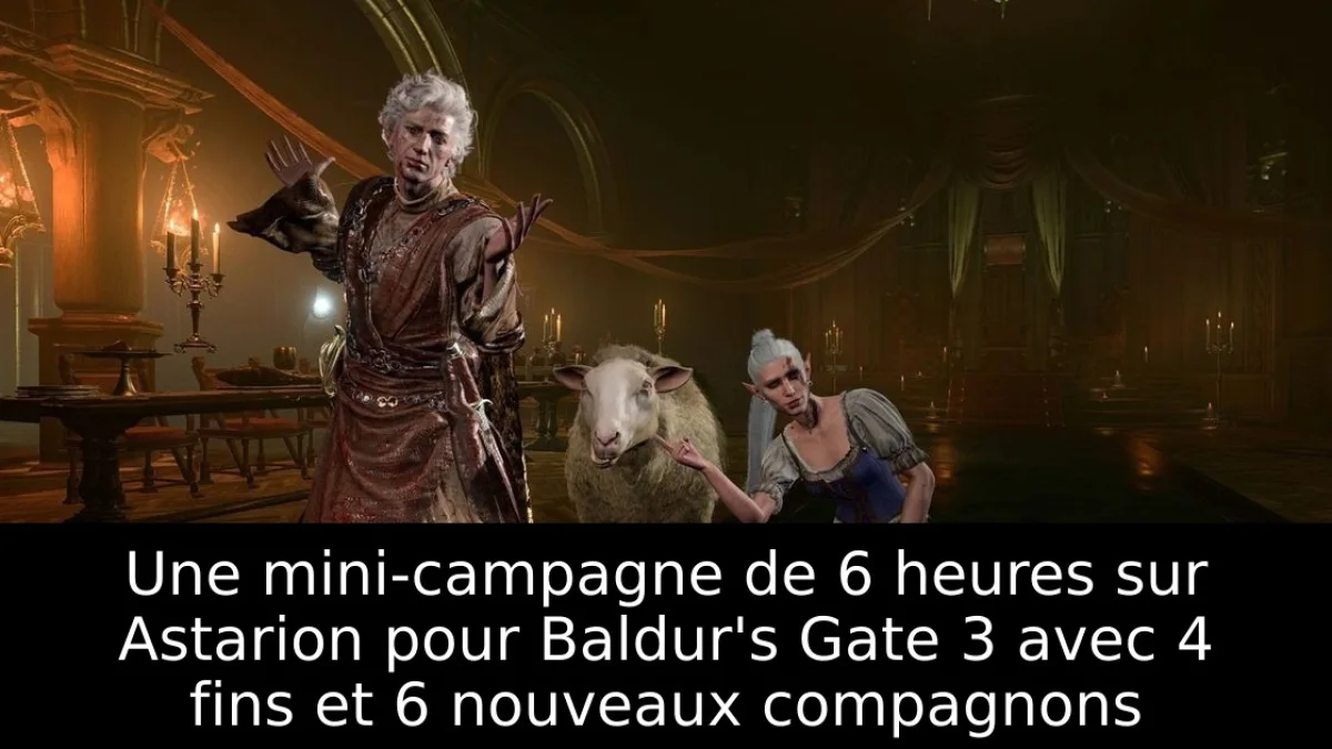 Une mini-campagne de 6 heures sur Astarion pour Baldur's Gate 3 avec 4 fins et 6 nouveaux compagnons
