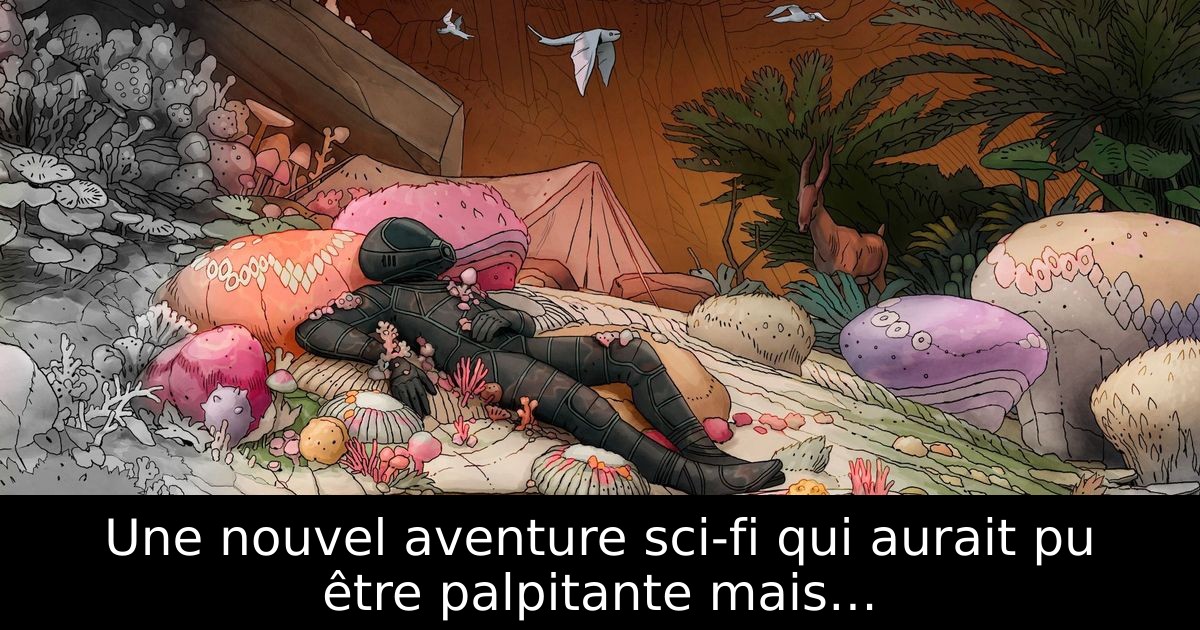 Une nouvel aventure sci-fi qui aurait pu être palpitante mais…