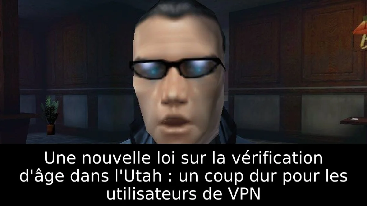 Une nouvelle loi sur la vérification d'âge dans l'Utah : un coup dur pour les utilisateurs de VPN