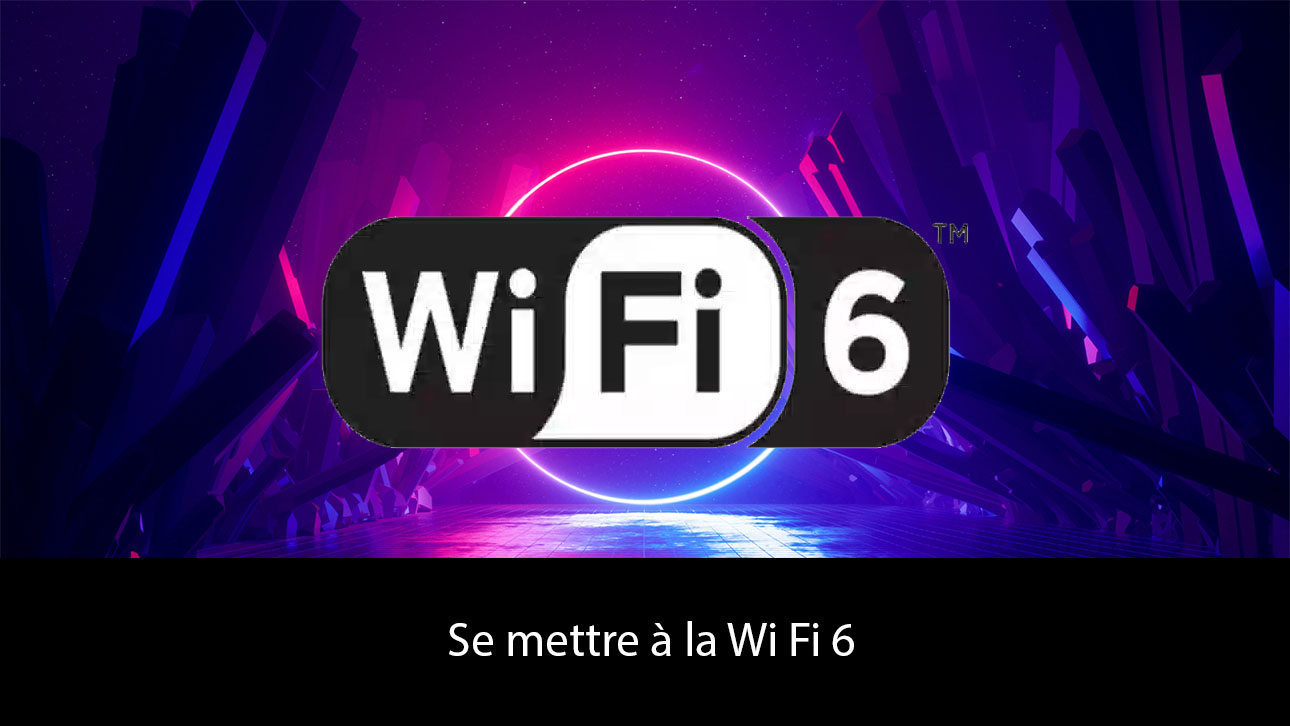 Une seule mise à niveau permet à n'importe quel PC de bénéficier de Wi-Fi 6