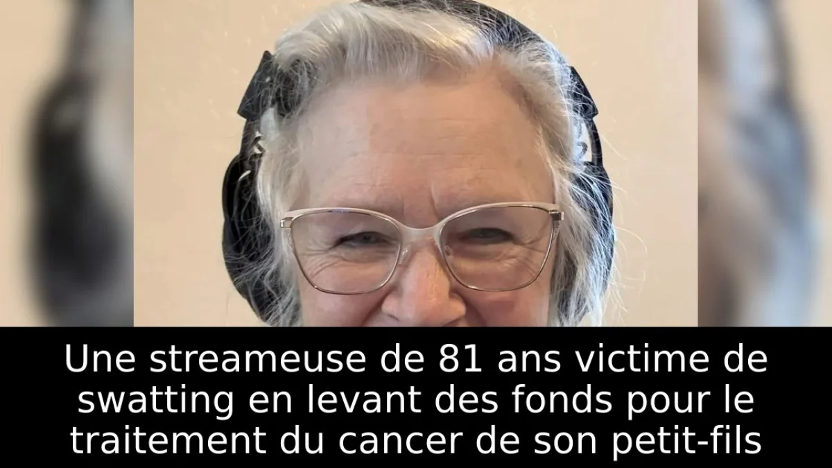 Une streameuse de 81 ans victime de swatting en levant des fonds pour le traitement du cancer de son petit-fils