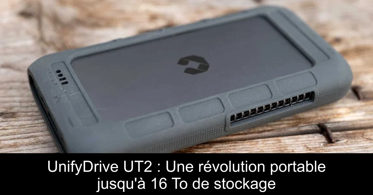 UnifyDrive UT2 : Une révolution portable jusqu'à 16 To de stockage